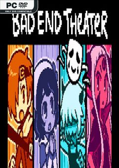  BAD END THEATER 
