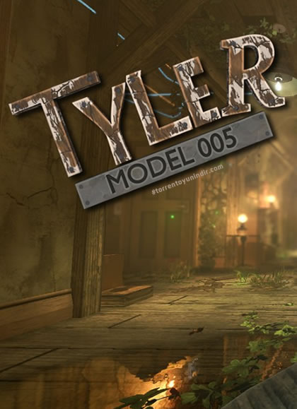  Tyler: Model 005 