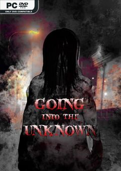  Going Into The Unknown 