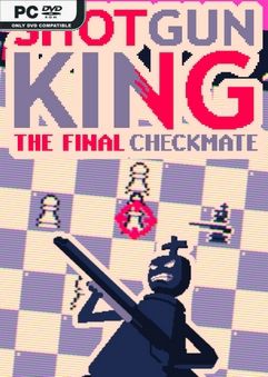  Shotgun King: The Final Checkmate 