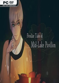  Peculiar Tales of Mid-Lake Pavilion 