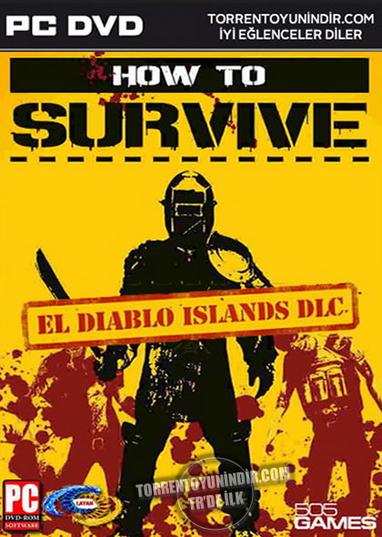  How To Survive – El Diablo Islands 