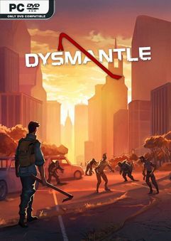  DYSMANTLE 