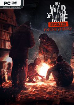  This War of Mine Stories Fading Embers 