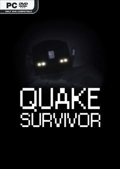  Quake Survivor 