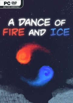  A Dance of Fire and Ice 