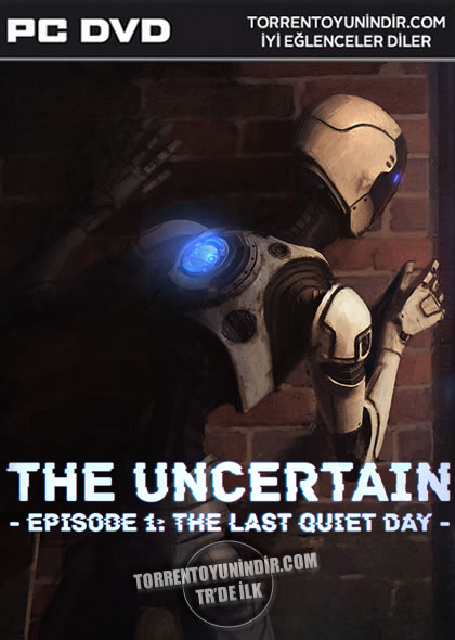  The Uncertain: Episode 1 – The Last Quiet Day 