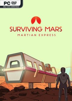  Surviving Mars: Martian Express 