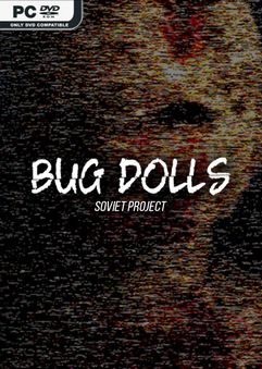  Bug Dolls Soviet Project 
