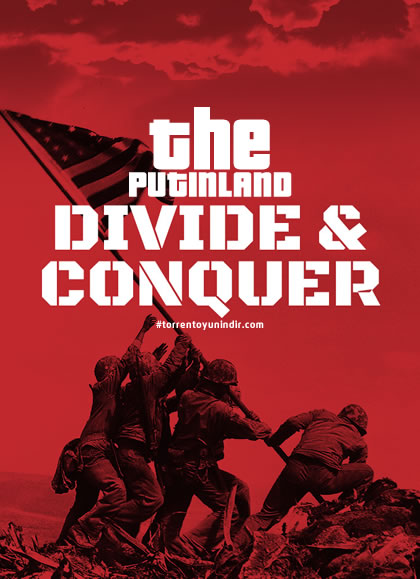  The Putinland: Divide & Conquer 