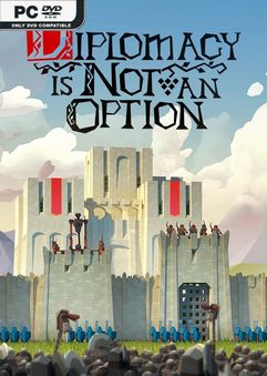  Diplomacy is Not an Option 