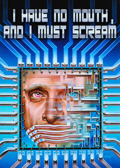  I Have No Mouth, and I Must Scream 