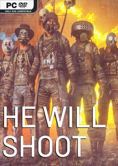  He Will Shoot 