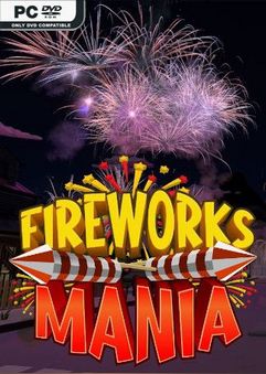  Fireworks Mania – An Explosive Simulator 