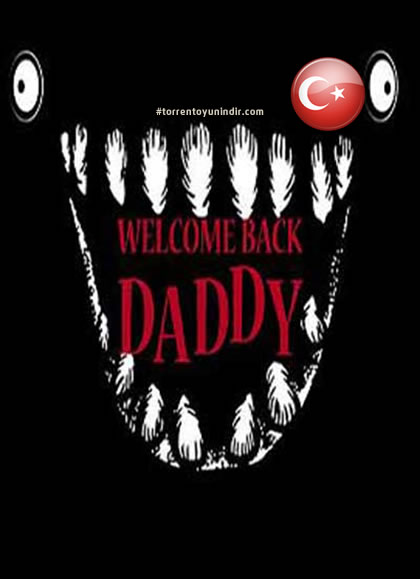  Welcome Back Daddy 